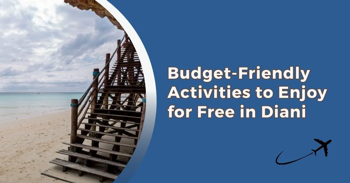 Budget-Friendly Activities to Enjoy for Free in Diani (1)